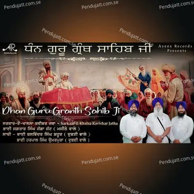 Dhan Guru Granth Sahib Ji - Sarkaar-E-Khalsa Kavishri Jatha album cover 