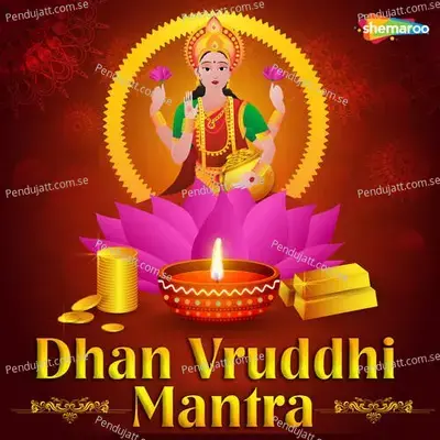 Dhan Vruddhi Mantra - Tripti Shakya