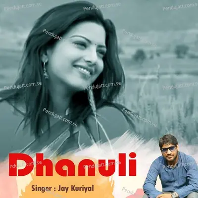 Dhanuli - Jay Kuriyal album cover 