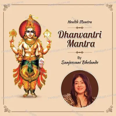 Dhanwantari Mantra - Sanjeevani Bhelande album cover 
