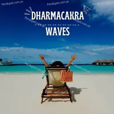 Dharmacakra Waves - Lakhan Hire