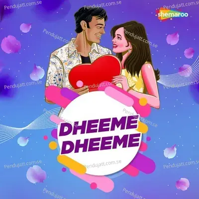 Dheeme Dheeme - Ronkini Gupta album cover 