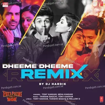 Dheeme Dheeme Remix - Tony Kakkar album cover 