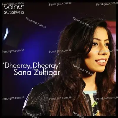 Dheeray Dheeray - Sana Zulfiqar album cover 