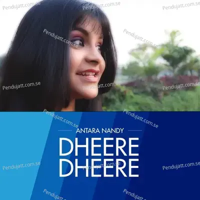 Dheere Dheere - Antara Nandy album cover 