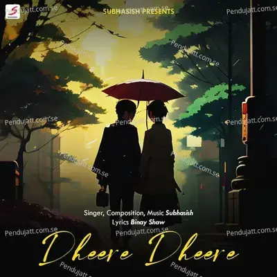 Dheere Dheere - Subhasish album cover 