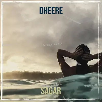 Dheere - Sagar album cover 