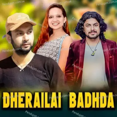 Dherailai Badhda - Arjun Pokharel album cover 