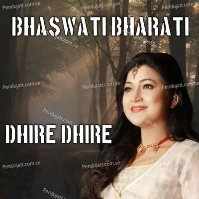 Dhire Dhire - Bhaswati Bharati album cover 