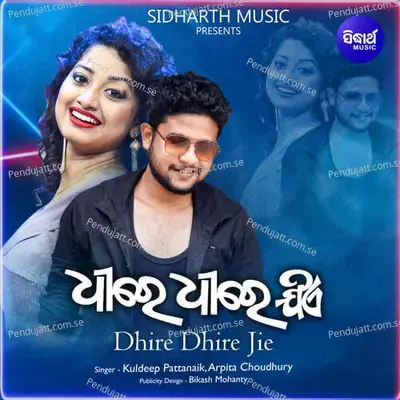 Dhire Dhire Jie - Kuldeep Pattnaik album cover 