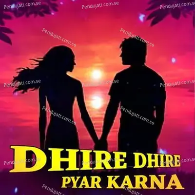 Dhire Dhire Pyar Karna - Onkarswaroop album cover 