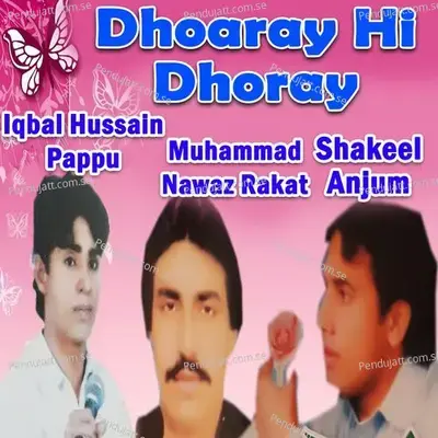 Dhoaray Hi Dhoray - Muhammad Nawaz Rakat album cover 