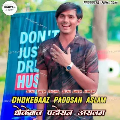 Dhokebaaz Padosan Aslam - Aslam Singer Deadwal album cover 