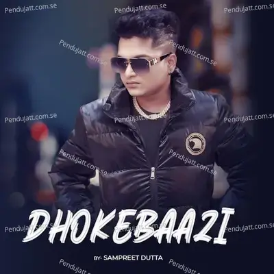 Dhokebaazi - Sampreet Dutta album cover 