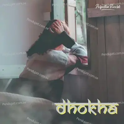 Dhokha - Nisha Upadhyay