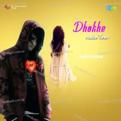 Dhokhe Aale Teer - Ajesh Kumar album cover 