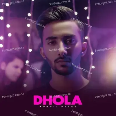 Dhola - Kumail Abbas album cover 