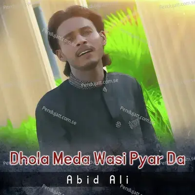 Dhola Meda Wasi Pyar Da - Abid Ali album cover 