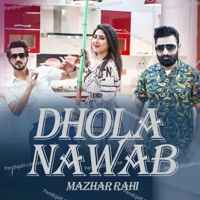 Dhola Nawab - Mazhar Rahi album cover 