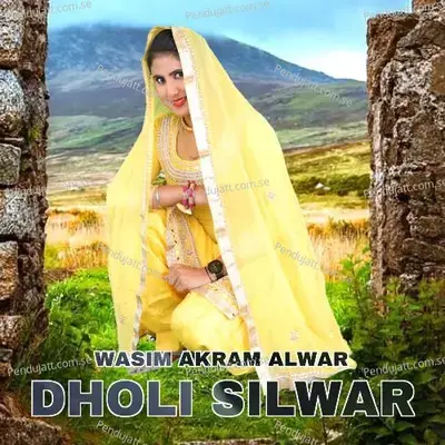 Dholi Silwar - Wasim Akram Alwar cover album