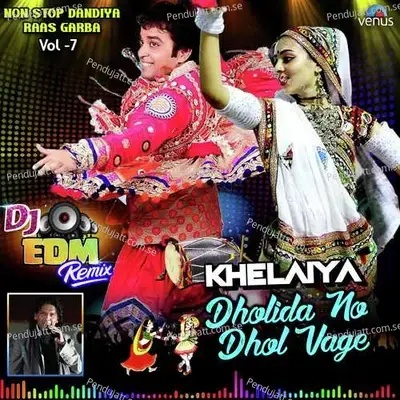 Dholida Dhol Re Vagad - Dj Edm Remix - Nisha Upadhyay album cover 