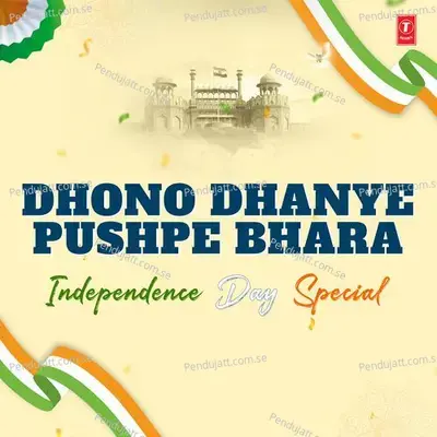 Dhono Dhanye Pushpe Bhara - Independence Day Special - Monomoy cover album