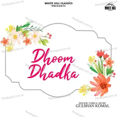 Dhoom Dhadka - Gulshan Komal album cover 