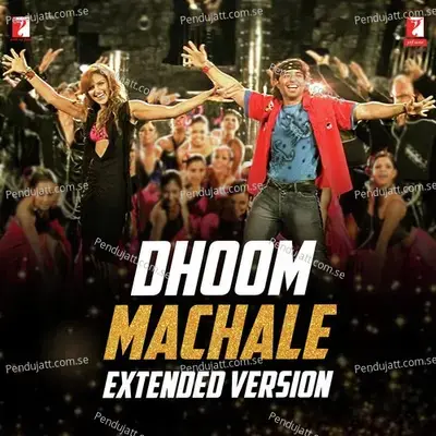Dhoom Machale - Extended Version - Pritam