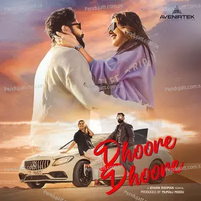 Dhoore Dhoore - Shaan Rahman album cover 