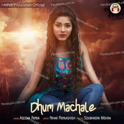 Dhum Machale - Aseema Panda album cover 