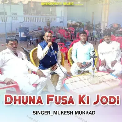 Dhuna Fusa Ki Jodi - Mukesh Mukkad album cover 