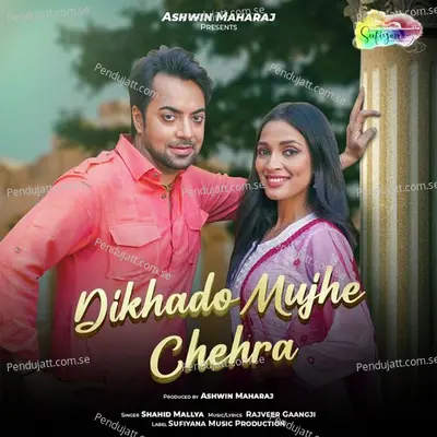 Dikhado Mujhe Chehra - Rajveer Gaangji album cover 