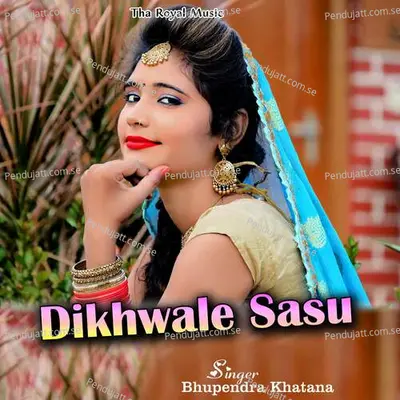 Dikhwale Sasu - Bhupendra Khatana album cover 