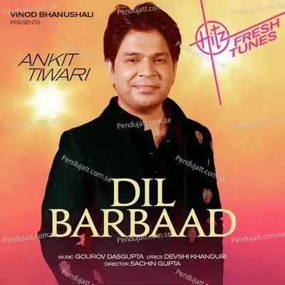 Dil Barbaad - Ankit Tiwari album cover 