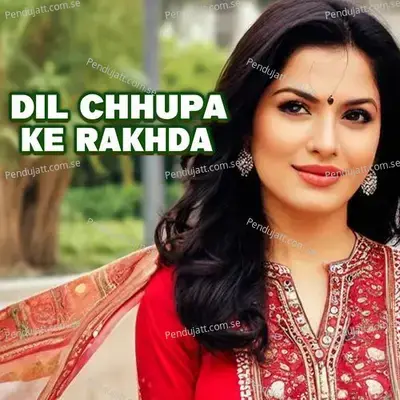 Dil Chhupa Ke Rakhda - Vikas Gautam album cover 