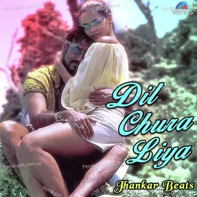 Dil Chura Liya - Jhankar Beats - Abhijeet album cover 