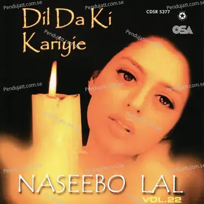 Dil Da Ki Kariyie - Naseebo Lal album cover 