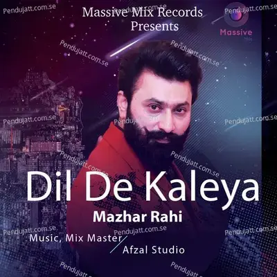 Dil De Kaleya - Mazhar Rahi album cover 