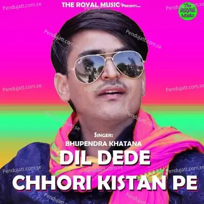 Dil Dede Chhori Kistan Pe - BSB Studio Jaipur