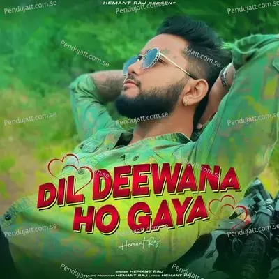 Dil Deewana Ho Gaya - Hemant Raj album cover 