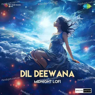 Dil Deewana Midnight Lofi - S.P. Balasubrahmanyam album cover 