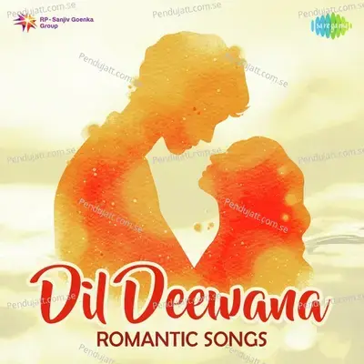 Dil Deewana - Romantic Songs - Various Artists cover album