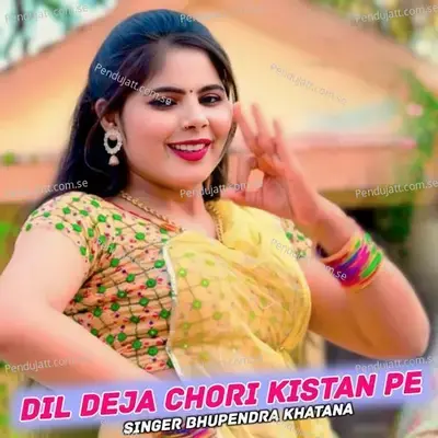 Dil Deja Chori Kistan Pe - Bharat Kasana album cover 