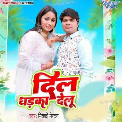 Dil Dhadka Delu - Micky Mentan album cover 