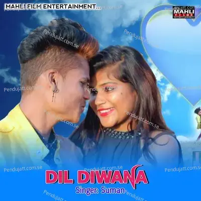 Dil Diwana - Suman album cover 