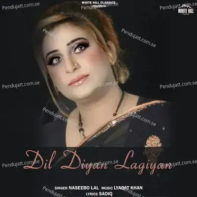 Dil Diyan Lagiyan - Naseebo Lal album cover 
