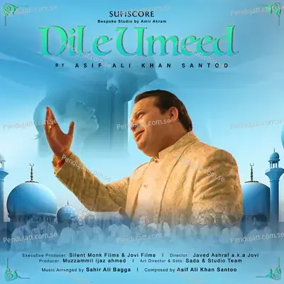 Dil E Umeed - Asif Ali Khan Santoo album cover 