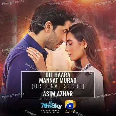 Dil Haara - Mannat Murad - Asim Azhar album cover 