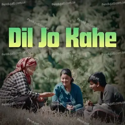 Dil Jo Kahe - Gaurav Guleria album cover 