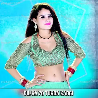 Dil Ka 70 Tukda Kargi - Veer Singh banota